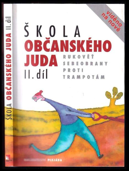 Škola občanského juda : rukověť sebeobrany proti trampotám, Díl 2