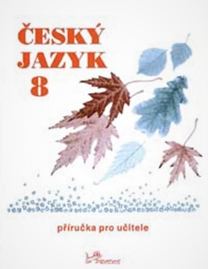 Český jazyk 8 : příručka pro učitele