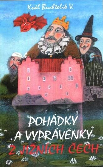 Pohádky a vyprávěnky z jižních Čech pro děti a dospěláky