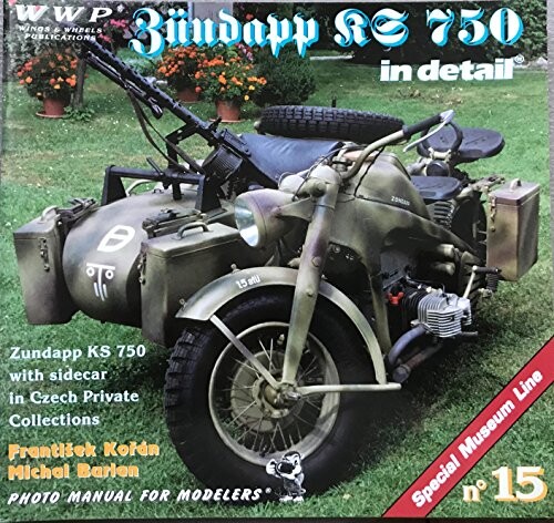 Zündapp KS 750 in detail :the best WWII 3x2 vehicles in the world : photo manual for modelers
