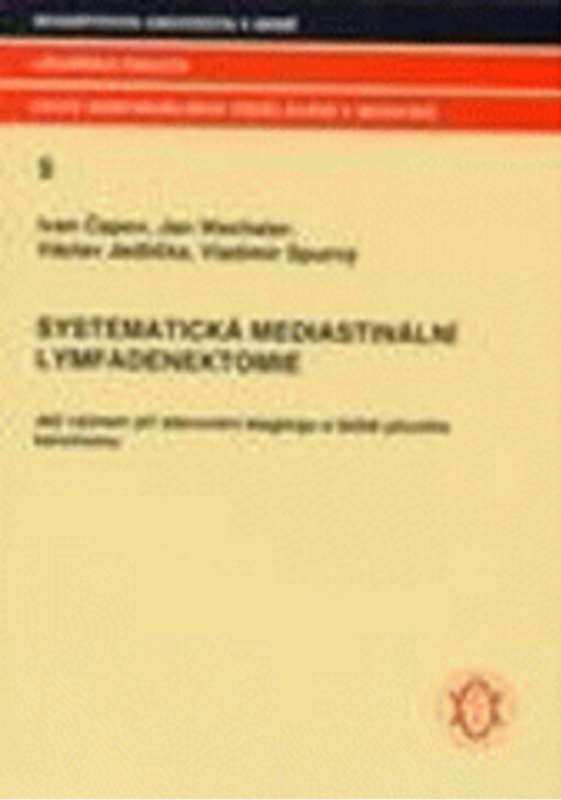 Systematická mediastinální lymfadenektomie : její význam při stanovení stagingu a léčbě plicního karcinomu