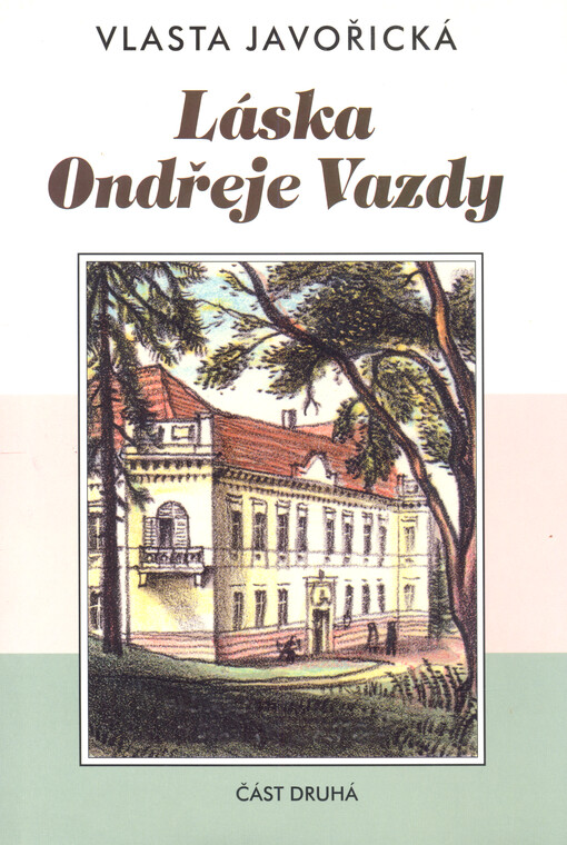 Láska Ondřeje Vazdy. [Část druhá], 2. díl