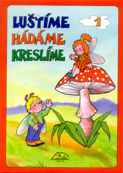 Luštíme, hádáme, kreslíme /