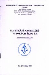 II. setkání archivářů vysokých škol ČR :