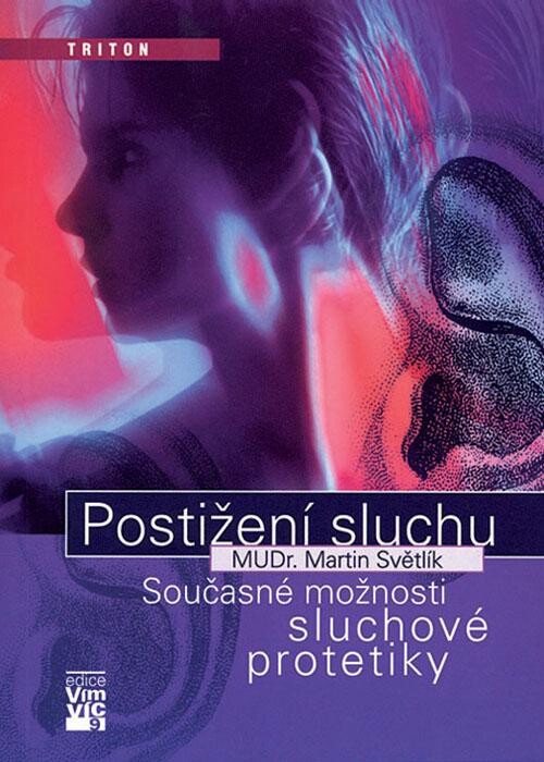 Postižení sluchu : současné možnosti sluchové protetiky