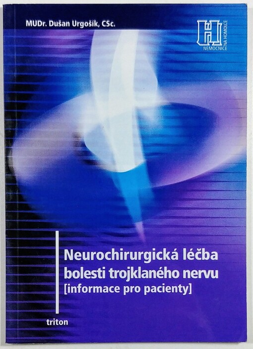 Neurochirurgická léčba bolesti trojklaného nervu : (informace pro pacienty)
