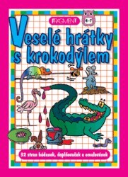 Veselé hrátky s krokodýlem32 stran hádanek, doplňovaček a omalovánek
