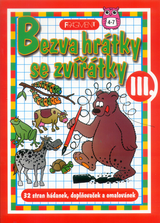 Bezva hrátky se zvířátky :32 stran hádanek, doplňovaček a omalovánek, sv. 3