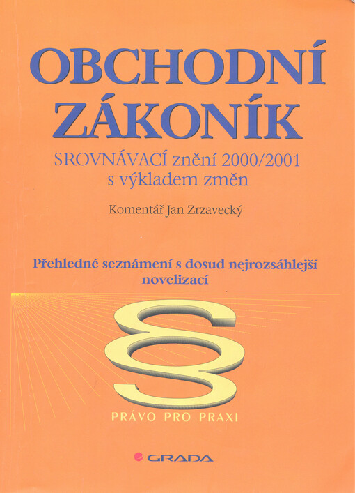 Obchodní zákoník : srovnávací znění 2000/2001 s výkladem změn