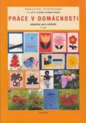 Práce v domácnosti :pracovní vyučování v 1.-3. ročníku zvláštní školy : náměty pro učitele, sv. 2