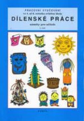 Dílenské práce :pracovní vyučování ve 4.-6. ročníku zvláštní školy : náměty pro učitele, sv. 2
