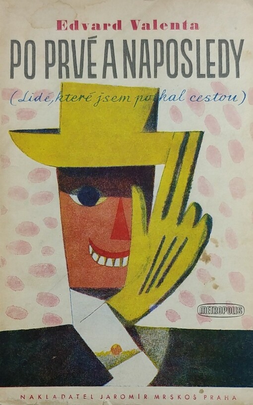 Po prvé a naposledy :(lidé, které jsem potkal cestou)