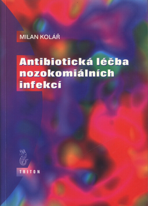 Antibiotická léčba nozokomiálních infekcí