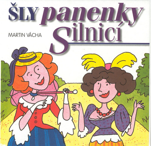 Šly panenky silnicí