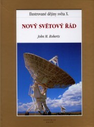 Ilustrované dějiny světa. X., Nový světový řád