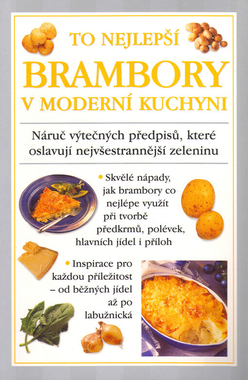 Brambory : to nejlepší v moderní kuchyni
