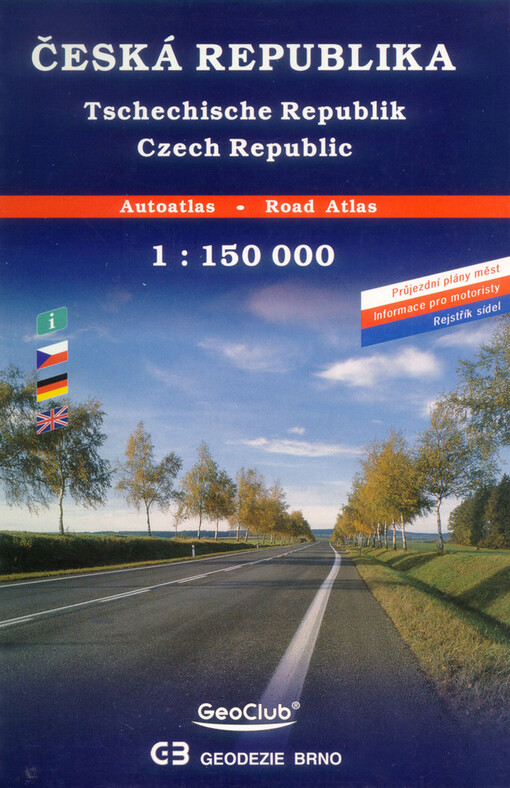 Česká republika autoatlas 1:150^000 : průjezdní plány měst, informace pro motoristy, rejstřík sídel