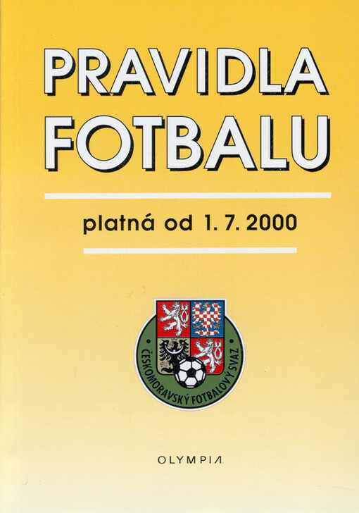 Pravidla fotbalu : platná od 1.7.2000