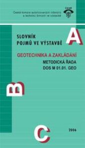 Slovník pojmů ve výstavbě : geotechnika a zakládání : doporučený standard