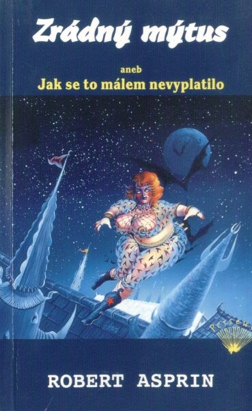 Zrádný mýtus, aneb, Jak se to málem nevyplatilo