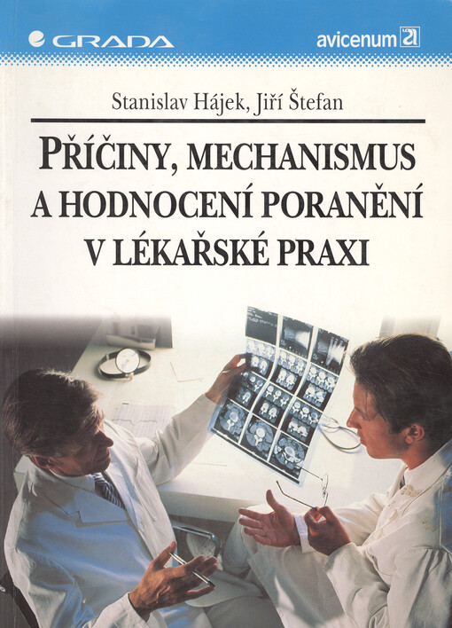Příčiny, mechanismus a hodnocení poranění v lékařské praxi