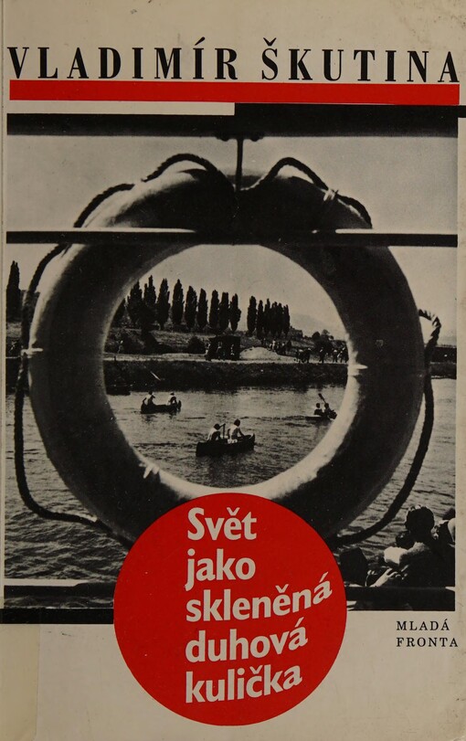 Svět jako skleněná duhová kulička