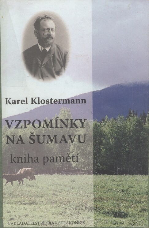 Vzpomínky na Šumavu : kniha pamětí, Vyd. 2.