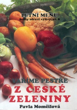 Vaříme pestře z české zeleniny. Díl 1, Letní menu