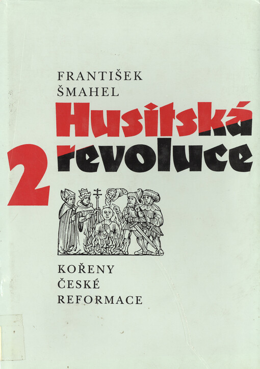 Husitská revoluce. 2, Kořeny české reformace, 2, Kořeny české reformace