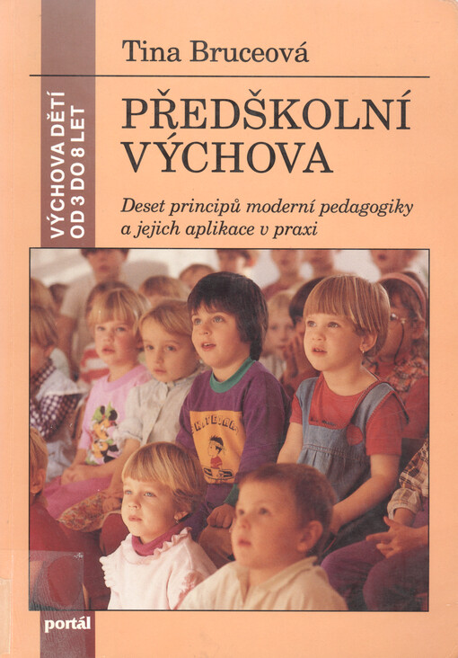 Předškolní výchova : deset principů moderní pedagogiky a jejich aplikace v praxi