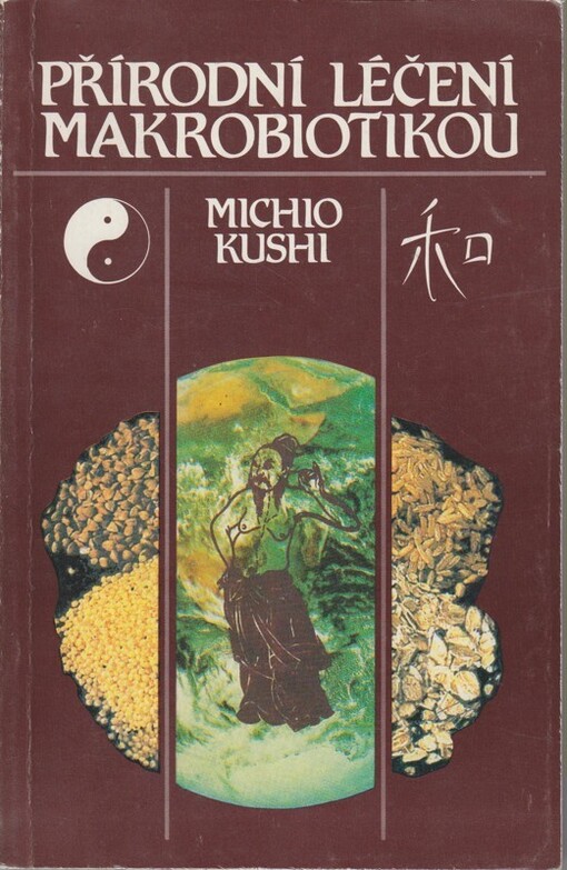 Přírodní léčení makrobiotikou.