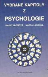 Vybrané kapitoly z psychologie : učebnice psychologie zejména pro gymnázia a střední školy s pedagogickým zaměřením