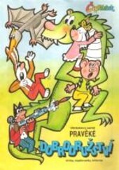 Pravěké dobrodružství : obrázkový seriál.