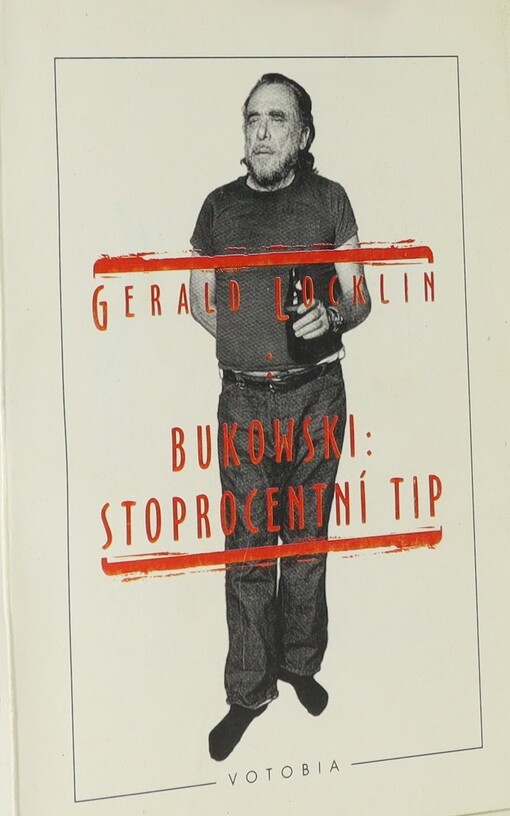 Charles Bukowski: stoprocentní typ