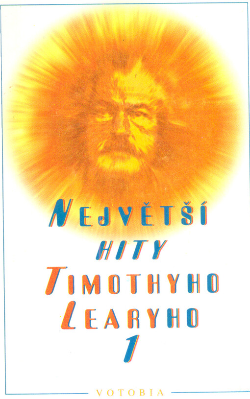 Největší hity Timothyho Learyho :rukopisy 1980-1990