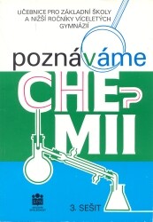 Poznáváme chemii : učebnice pro základní školy a nižší ročníky víceletých gymnázií. Sešit 3