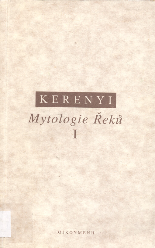 Mytologie Řeků. 1, Příběhy bohů a lidí