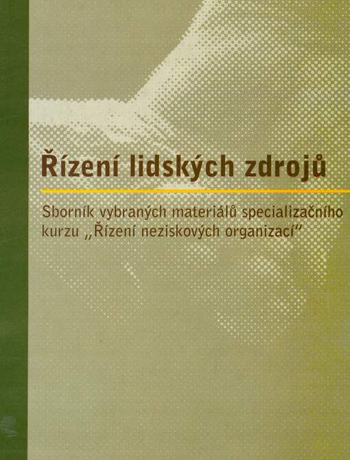 Řízení lidských zdrojů : sborník vybraných materiálů specializačního kurzu 
