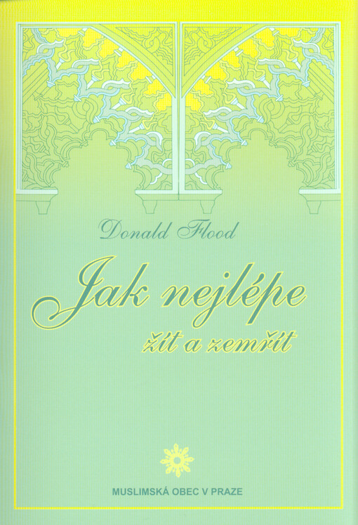 Jak nejlépe žít a zemřít