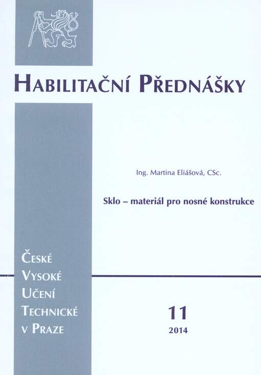 Sklo - materiál pro nosné konstrukce =Glass - material for load-bearing structures