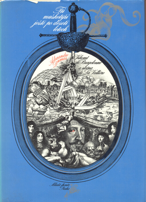 Tři mušketýři ještě po deseti letech.Vikomt de Bragelonne a slečna de La Vallière, 2., přeprac. vyd.