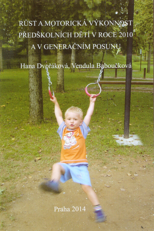 Růst a motorická výkonnost předškolních dětí v roce 2010 a v generačním posunu