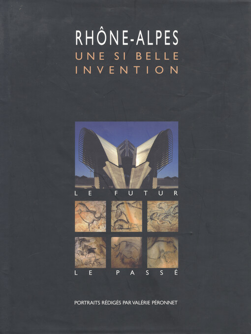 Rhône - Alpes, une si belle invention    
