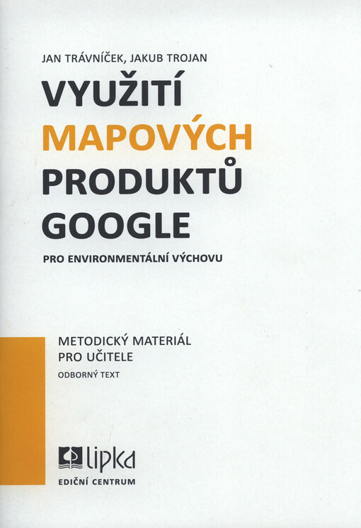 Využití mapových produktů Google pro environmentální výchovu