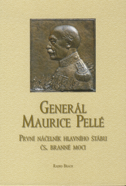 Generál Maurice Pellé: první náčelník hlavního štábu čs. branné moci