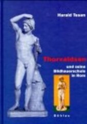 Thorvaldsen und seine Bildhauerschule in Rom (German Edition)