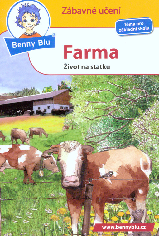 Farma : život na statku : pro všechny, kteří chtějí vědět, co všechno se musí dělat na statku   