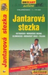 Jantarová stezka Ostravsko, Moravská brána, Olomoucko, Moravský kras, Pálava : cykloprůvodce 1:175 000 : přehledné mapy, ubytování a služby, zajímavosti a památky