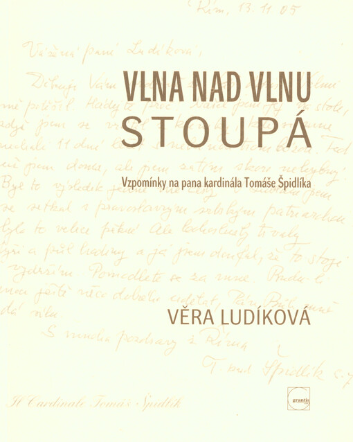 Vlna nad vlnu stoupá :vzpomínky na pana kardinála Tomáše Špidlíka