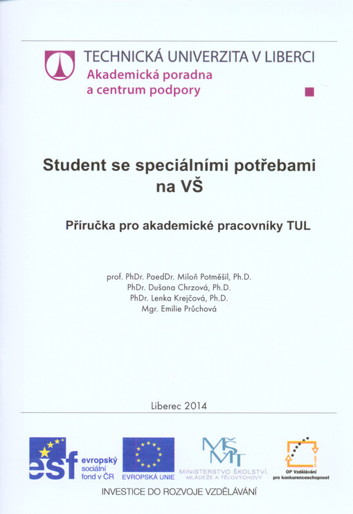 Student se speciálními potřebami na VŠ : příručka pro akademické pracovníky TUL   